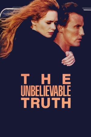 The Unbelievable Truth poster