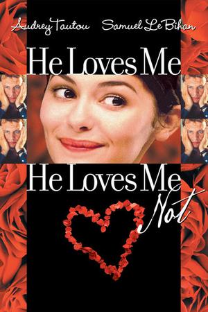 He Loves Me, He Loves Me Not poster