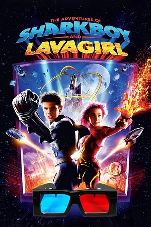 The Adventures of Sharkboy and Lavagirl 3-D poster