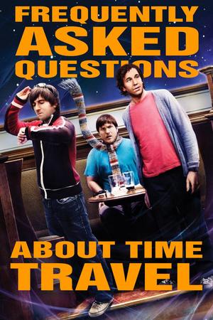 Frequently Asked Questions About Time Travel poster