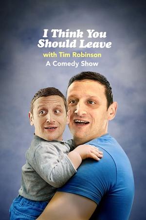 I Think You Should Leave with Tim Robinson poster