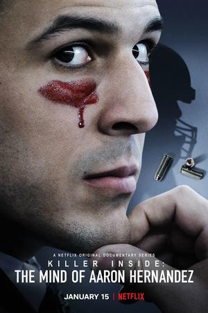 Killer Inside: The Mind of Aaron Hernandez poster