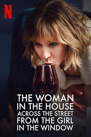 The Woman in the House Across the Street from the Girl in the Window poster