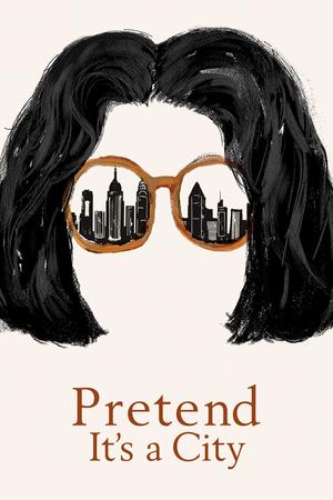 Pretend It's a City poster