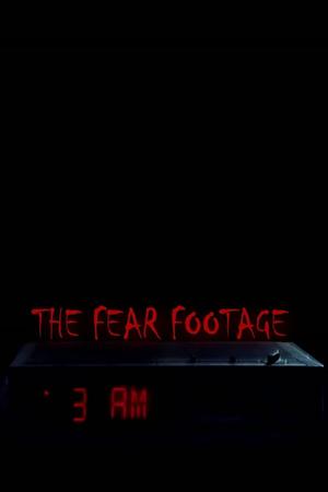 The Fear Footage: 3AM poster