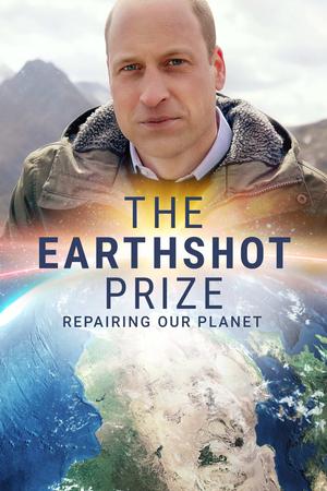 The Earthshot Prize: Repairing Our Planet poster