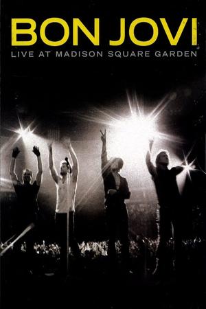 Bon Jovi: Live at Madison Square Garden poster