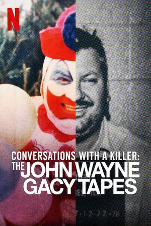 Conversations with a Killer: The John Wayne Gacy Tapes poster