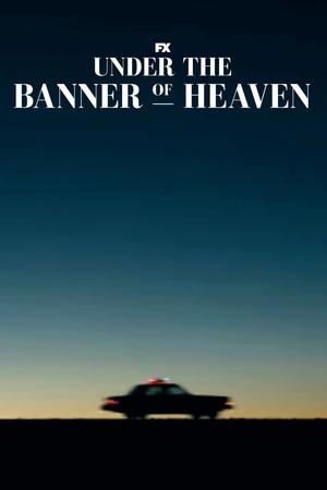 Under the Banner of Heaven poster