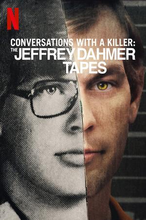 Conversations with a Killer: The Jeffrey Dahmer Tapes poster