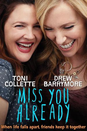 Miss You Already poster