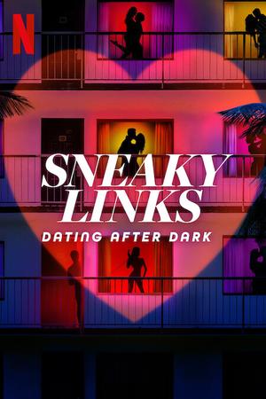 Sneaky Links: Dating After Dark poster