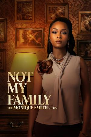 Not My Family: The Monique Smith Story poster