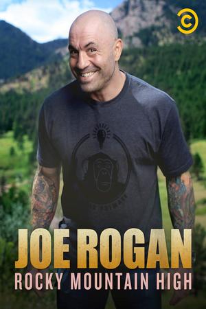 Joe Rogan: Rocky Mountain High poster