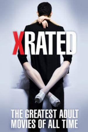 X-Rated: The Greatest Adult Movies of All Time poster