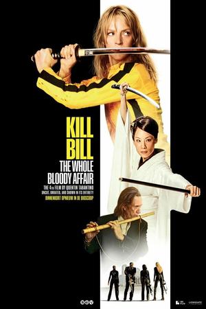 Kill Bill: The Whole Bloody Affair poster