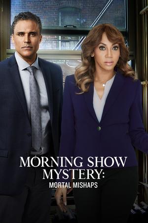 Morning Show Mystery: Mortal Mishaps poster