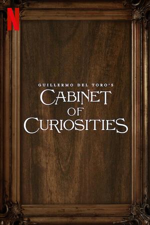 Guillermo del Toro's Cabinet of Curiosities poster
