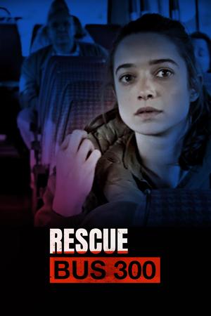 Rescue Bus 300 poster