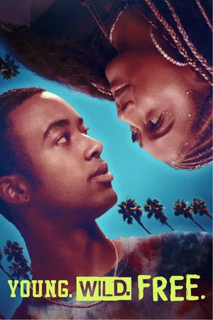 Young. Wild. Free. poster